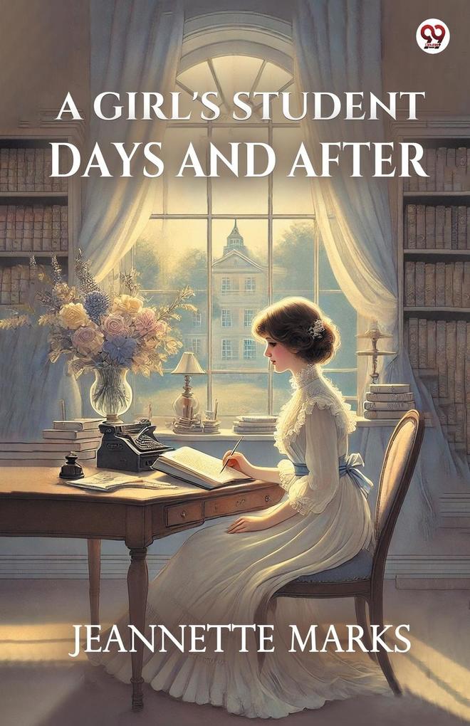 A Girl's Student Days And After