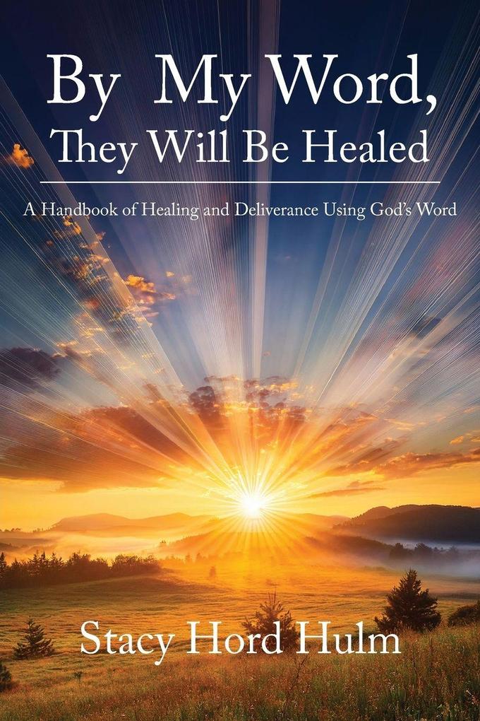 By My Word They Will Be Healed