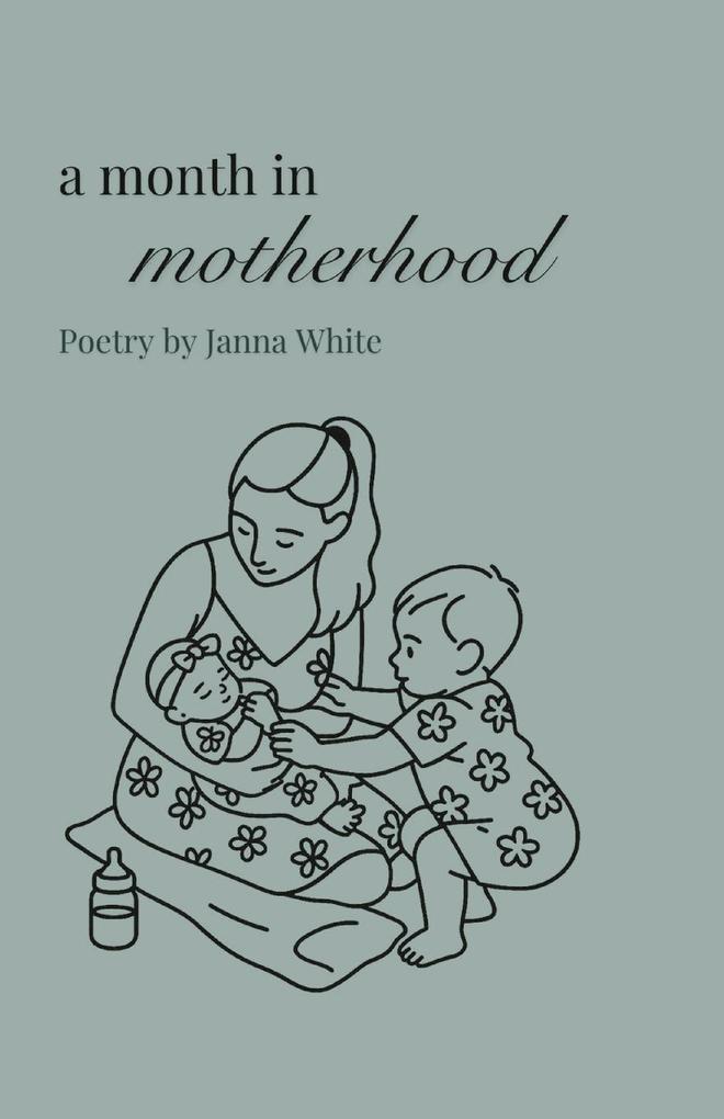 A Month in Motherhood