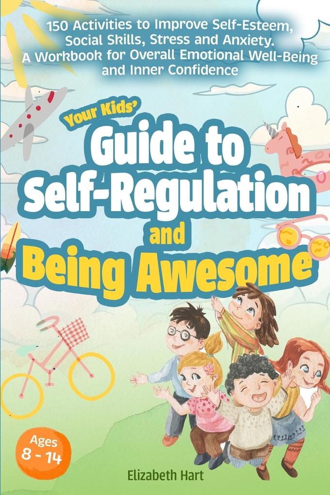 Your Kids' Guide to Self-Regulation and Being Awesome