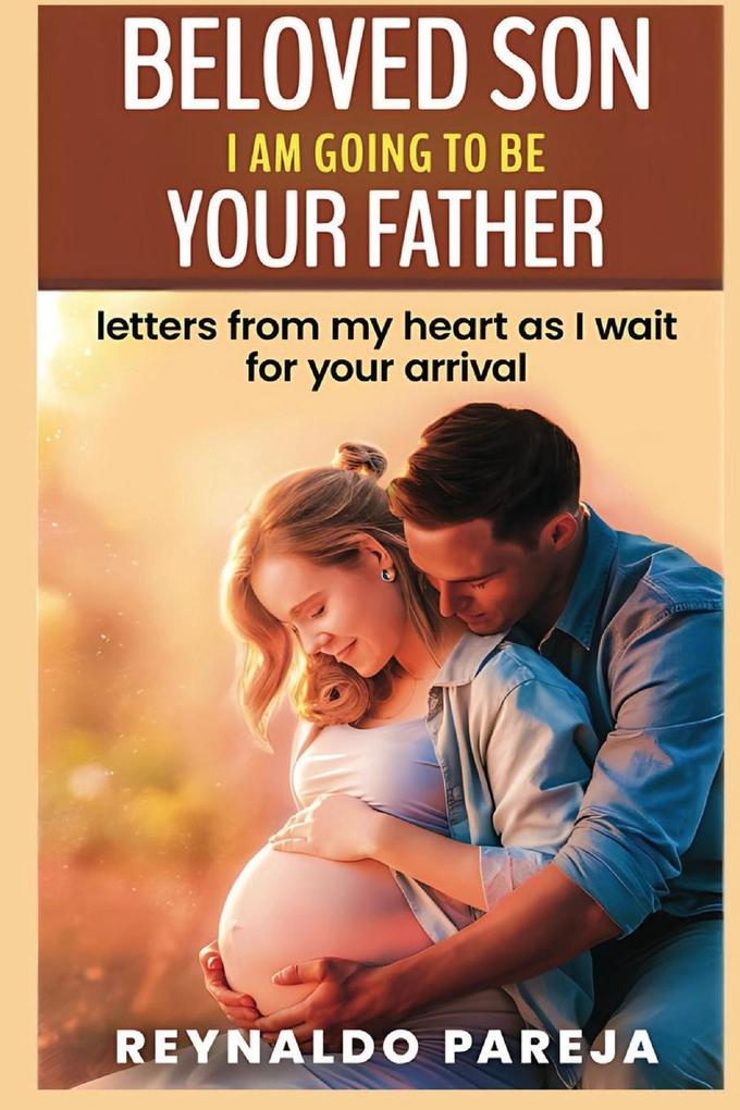 Beloved son I am going to be your Father