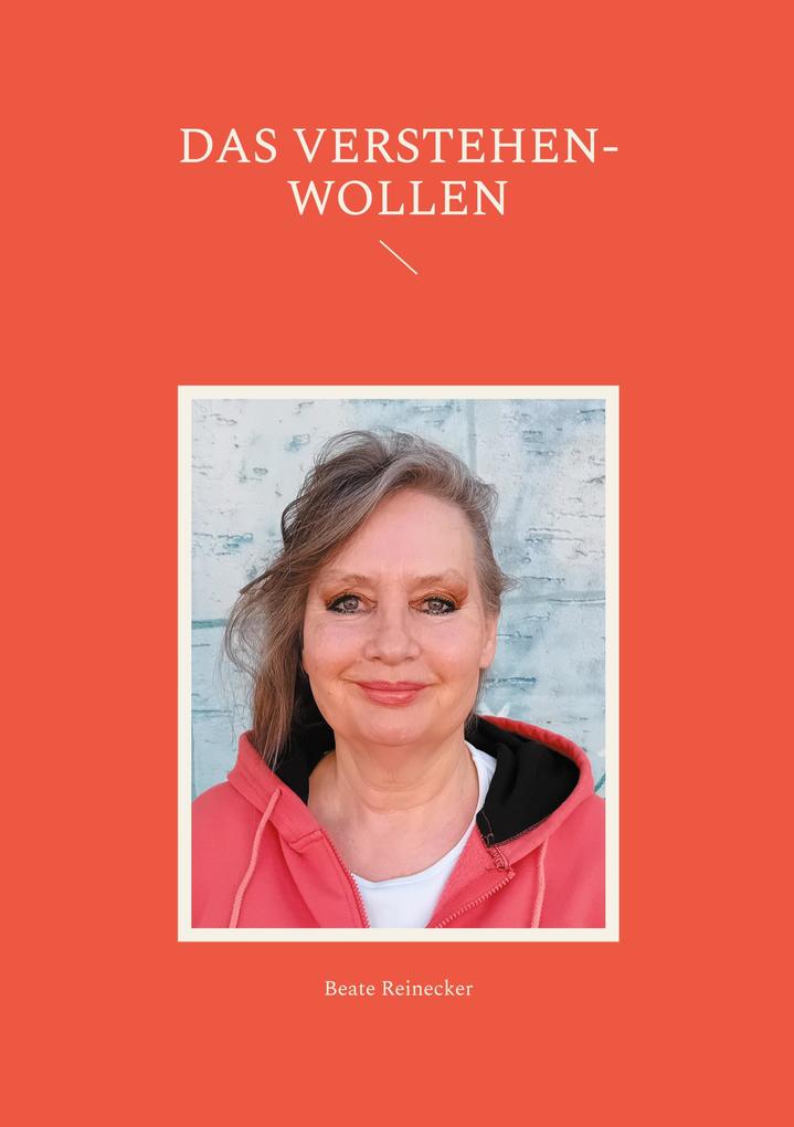 Das Verstehen-Wollen