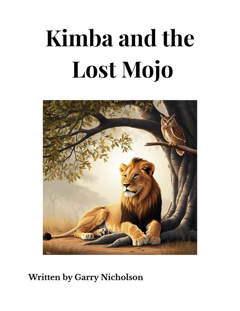 Kimba and the Lost Mojo (Kimba's Savannah Adventures #5)