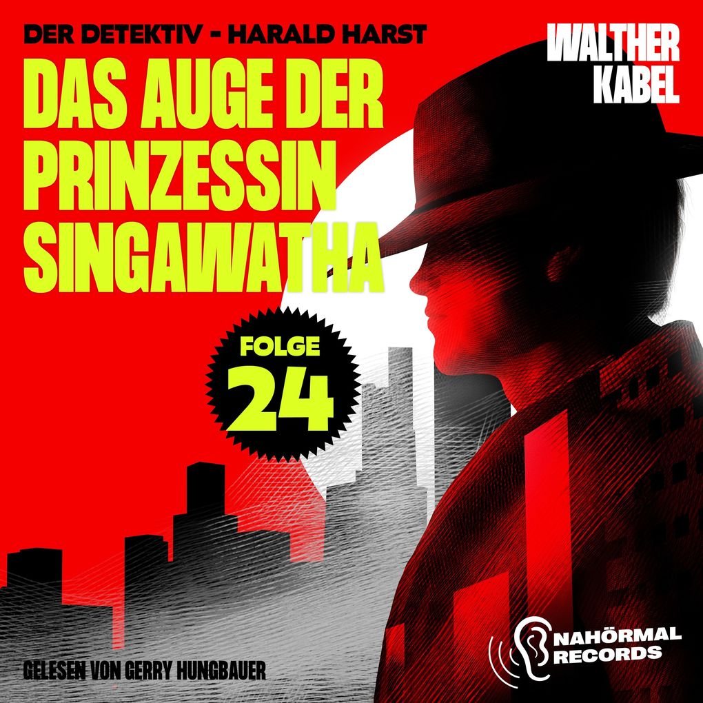 Das Auge der Prinzessin Singawatha (Der Detektiv-Harald Harst Folge 24)