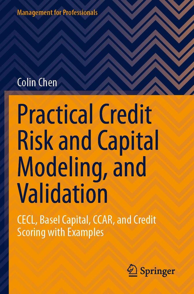 Practical Credit Risk and Capital Modeling and Validation