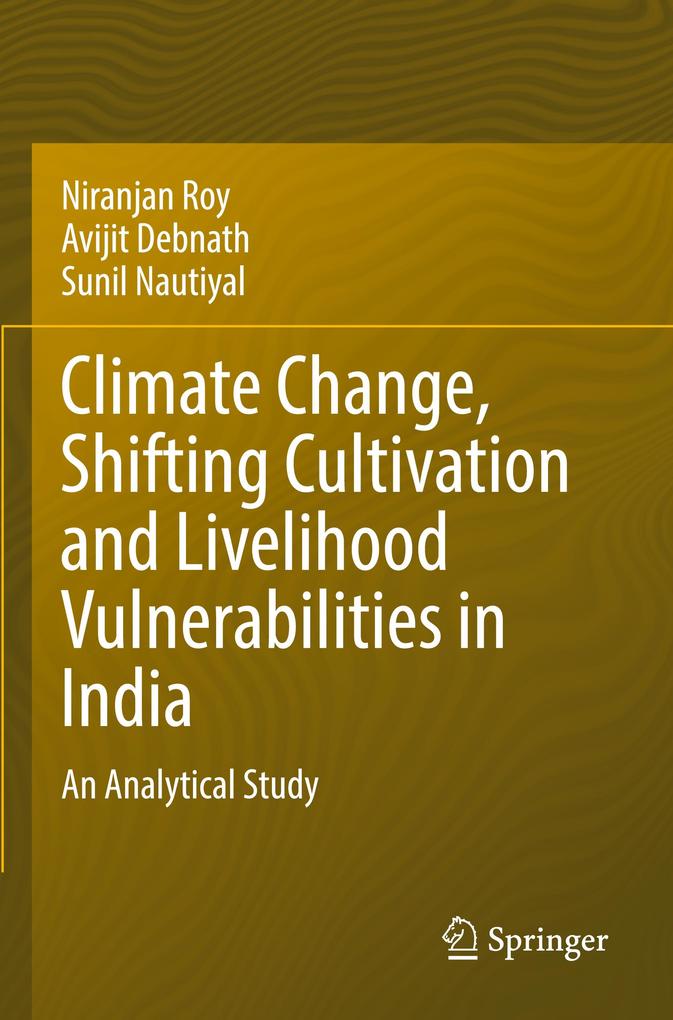 Climate Change Shifting Cultivation and Livelihood Vulnerabilities in India