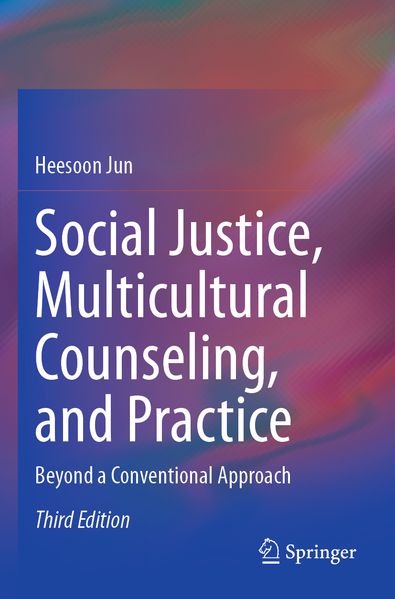 Social Justice Multicultural Counseling and Practice