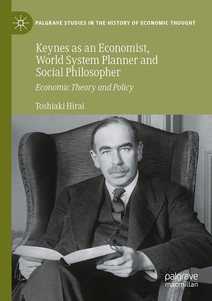 Keynes as an Economist World System Planner and Social Philosopher