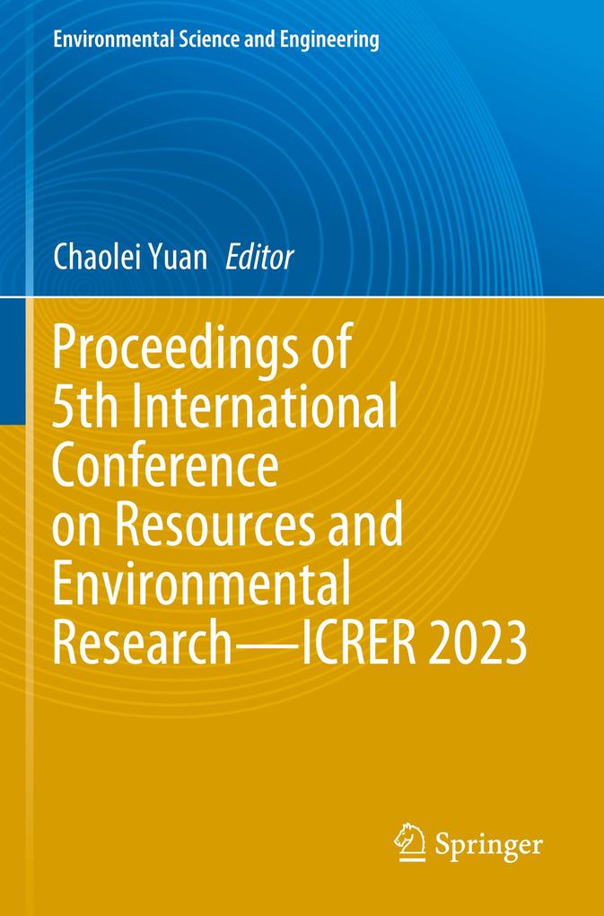 Proceedings of 5th International Conference on Resources and Environmental Research-ICRER 2023