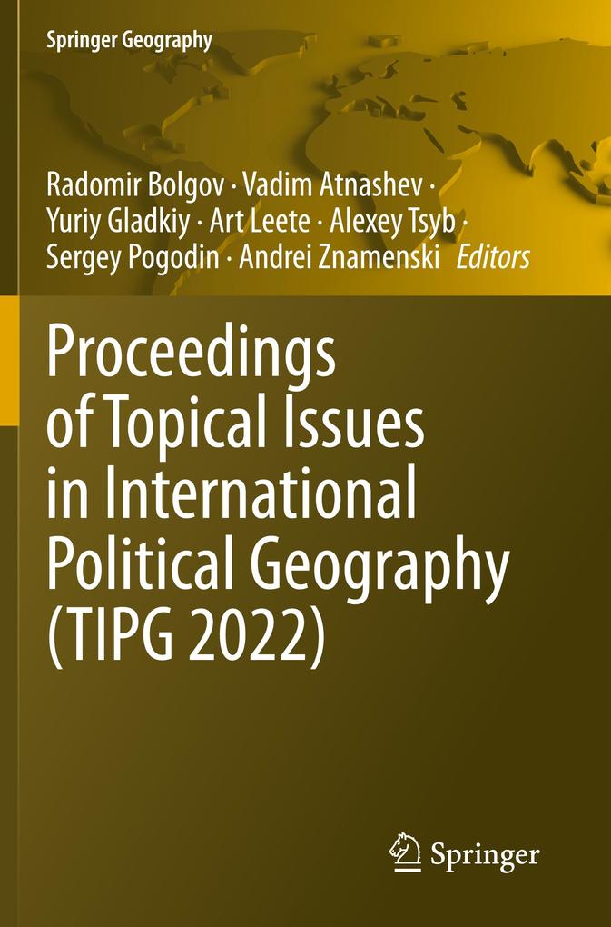 Proceedings of Topical Issues in International Political Geography (TIPG 2022)