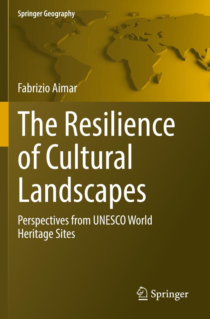 The Resilience of Cultural Landscapes