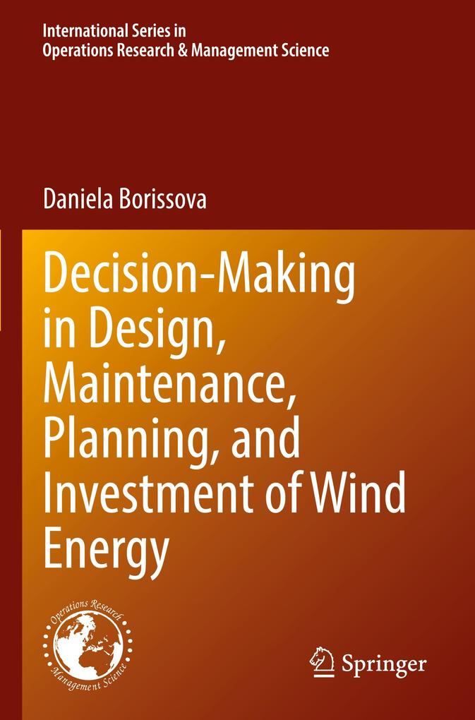 Decision-Making in Design Maintenance Planning and Investment of Wind Energy