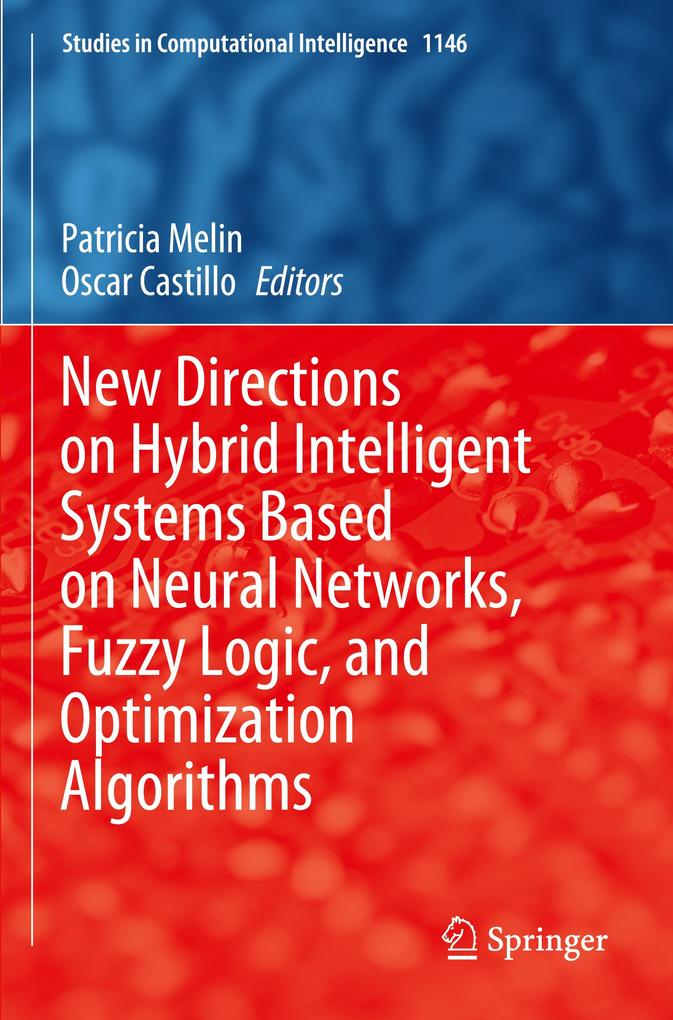 New Directions on Hybrid Intelligent Systems Based on Neural Networks Fuzzy Logic and Optimization Algorithms