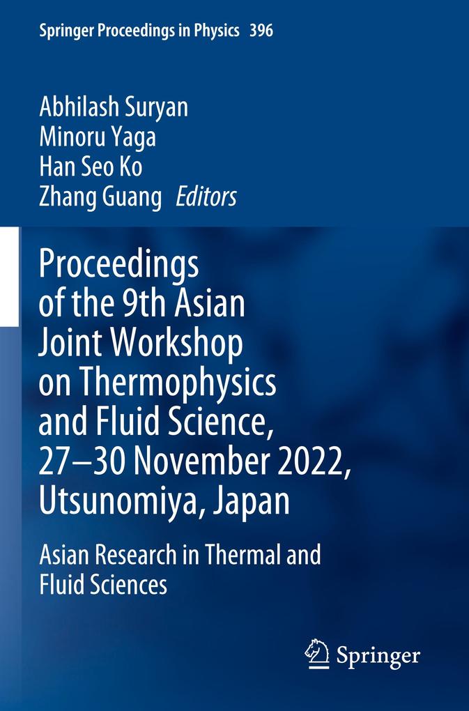 Proceedings of the 9th Asian Joint Workshop on Thermophysics and Fluid Science 27-30 November 2022 Utsunomiya Japan