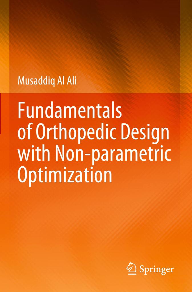 Fundamentals of Orthopedic Design with Non-parametric Optimization