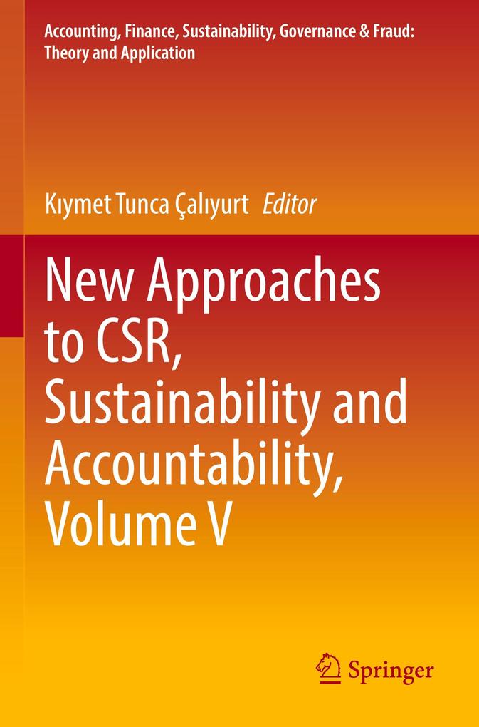 New Approaches to CSR Sustainability and Accountability Volume V