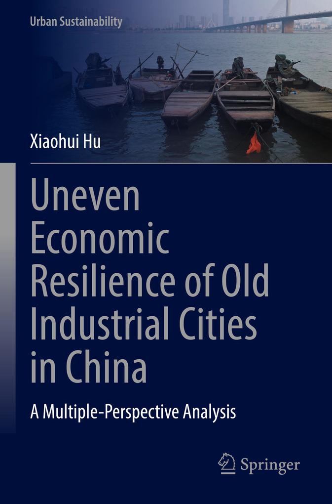 Uneven Economic Resilience of Old Industrial Cities in China