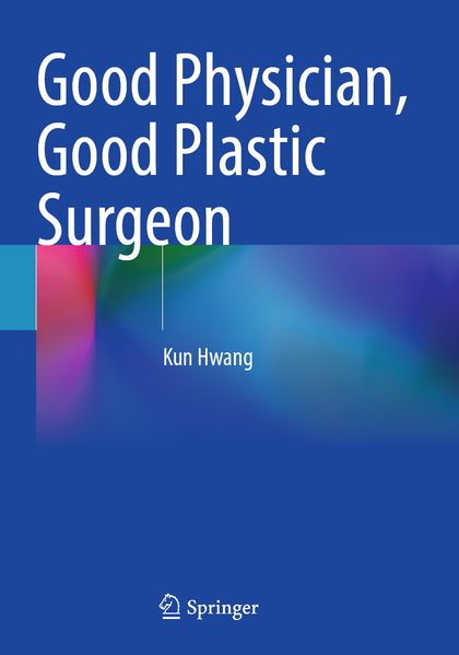 Good Physician Good Plastic Surgeon