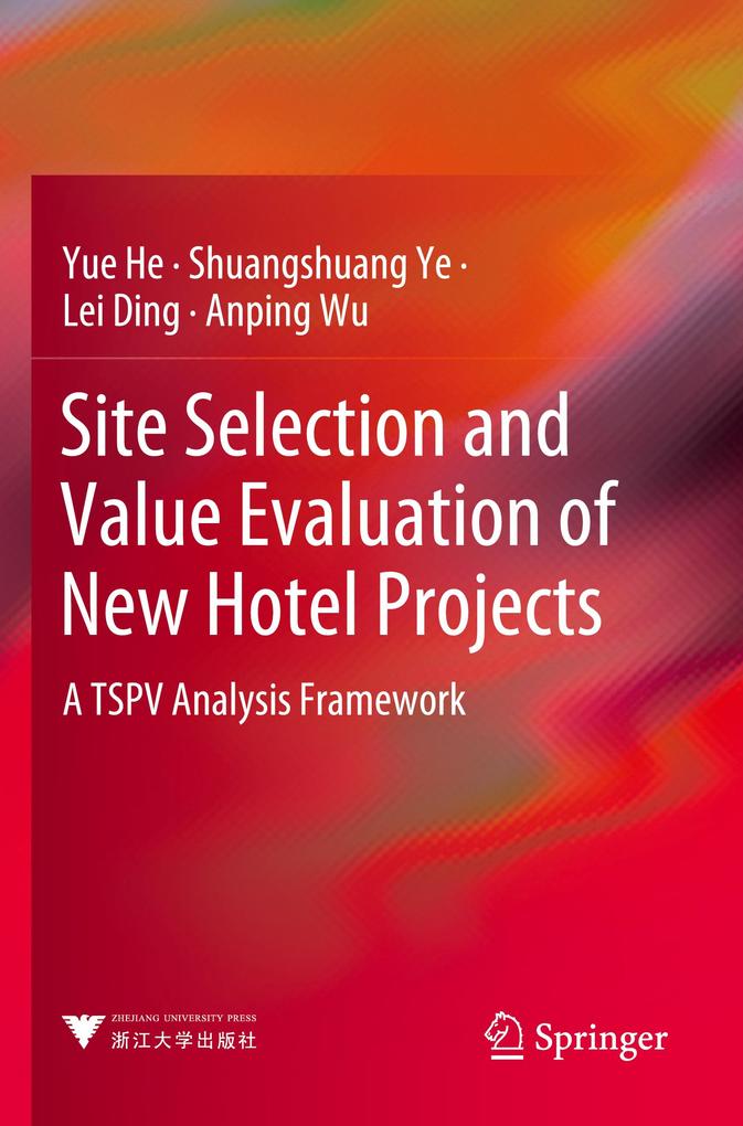 Site Selection and Value Evaluation of New Hotel Projects