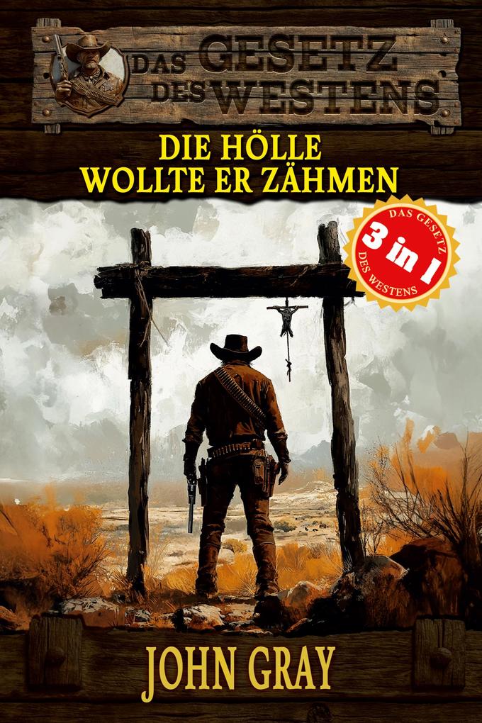 3 Western in 1: Die Hölle wollte er zähmen