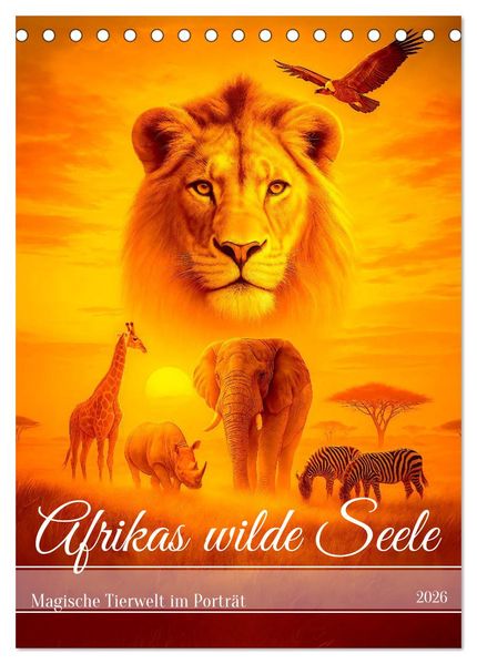 Afrikas wilde Seele - Magische Tierwelt im Porträt (Tischkalender 2026 DIN A5 hoch) CALVENDO Monatskalender