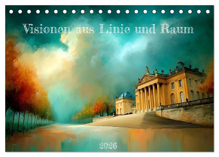 Visionen aus Linie und Raum (Tischkalender 2026 DIN A5 quer) CALVENDO Monatskalender