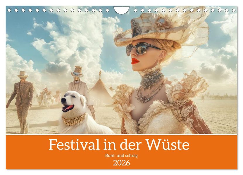 Festival in der Wüste - Bunt und schräg (Wandkalender 2026 DIN A4 quer) CALVENDO Monatskalender