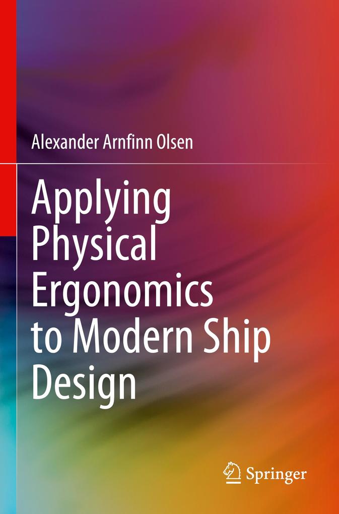 Applying Physical Ergonomics to Modern Ship Design