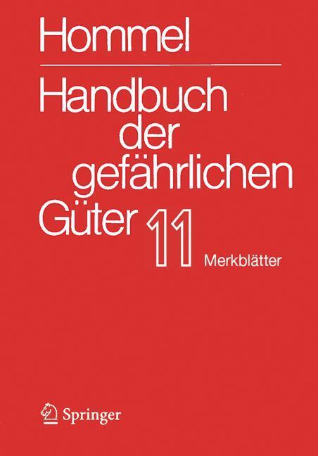 Handbuch der gefährlichen Güter. Band 11: Merkblätter 4136-4577