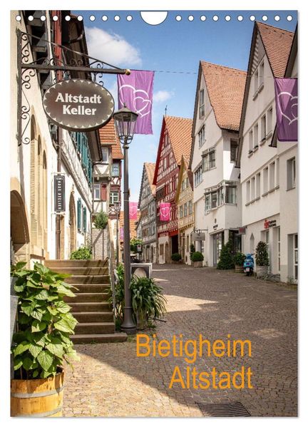 Bietigheim Altstadt (Wandkalender 2026 DIN A4 hoch) CALVENDO Monatskalender