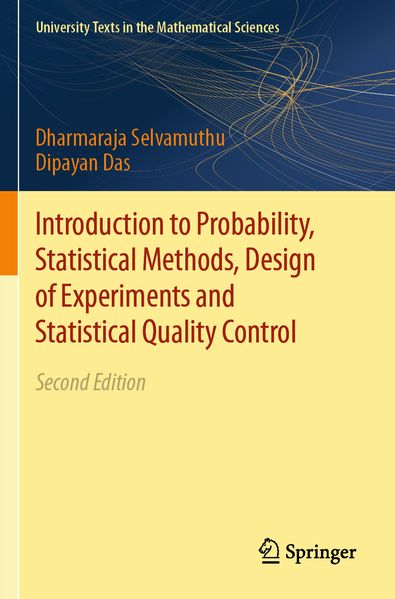 Introduction to Probability Statistical Methods Design of Experiments and Statistical Quality Control