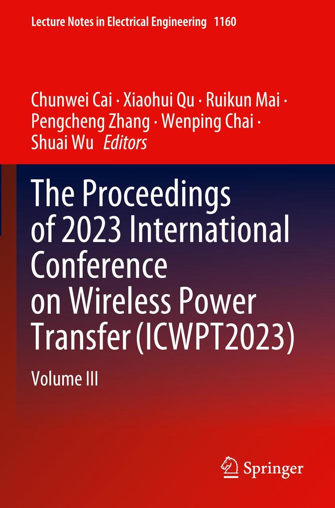 The Proceedings of 2023 International Conference on Wireless Power Transfer (ICWPT2023)