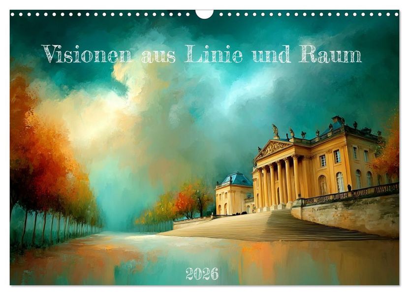 Visionen aus Linie und Raum (Wandkalender 2026 DIN A3 quer) CALVENDO Monatskalender