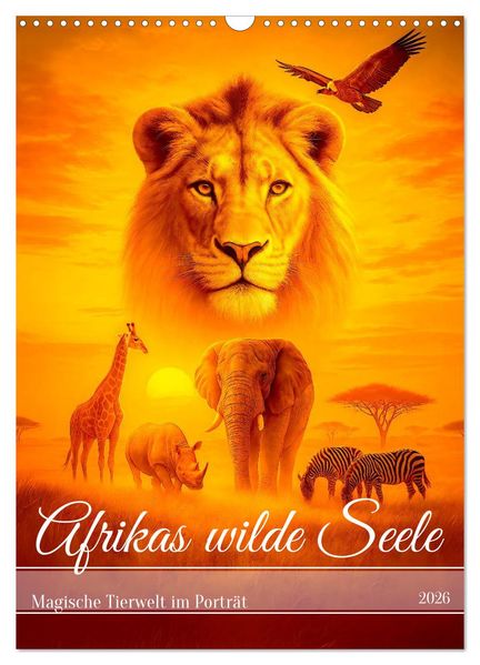 Afrikas wilde Seele - Magische Tierwelt im Porträt (Wandkalender 2026 DIN A3 hoch) CALVENDO Monatskalender