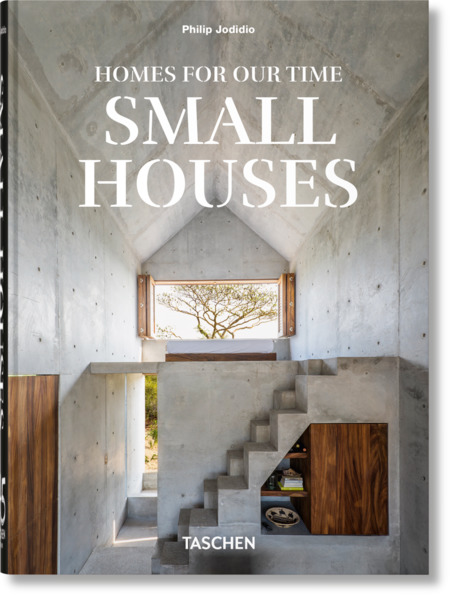 Taschen GmbH Homes For Our Time. Small Houses. 45th Ed.