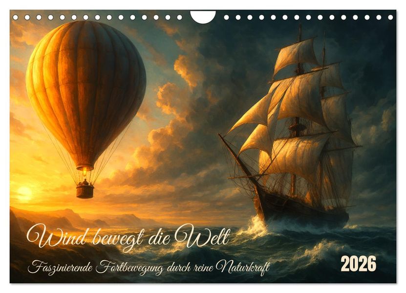 Wind bewegt die Welt (Wandkalender 2026 DIN A4 quer) CALVENDO Monatskalender