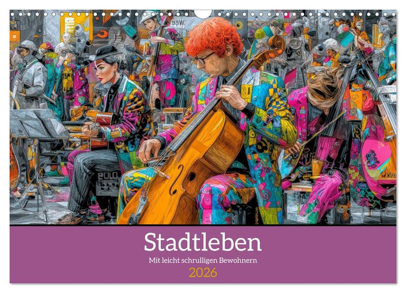 Stadtleben - Mit leicht schrulligen Bewohnern (Wandkalender 2026 DIN A3 quer) CALVENDO Monatskalender