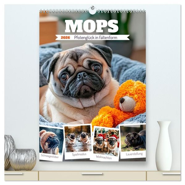 MOPS Pfotenglück in Faltenform (hochwertiger Premium Wandkalender 2026 DIN A2 hoch) Kunstdruck in Hochglanz