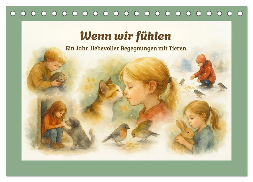 Wenn wir fühlen (Tischkalender 2026 DIN A5 quer) CALVENDO Monatskalender