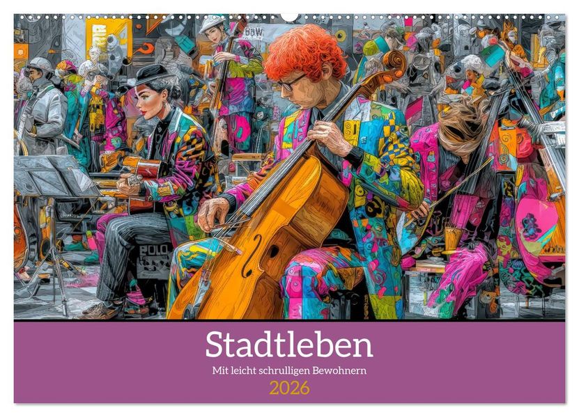 Stadtleben - Mit leicht schrulligen Bewohnern (Wandkalender 2026 DIN A2 quer) CALVENDO Monatskalender