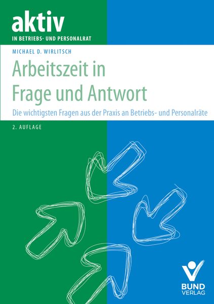 Arbeitszeit in Frage und Antwort