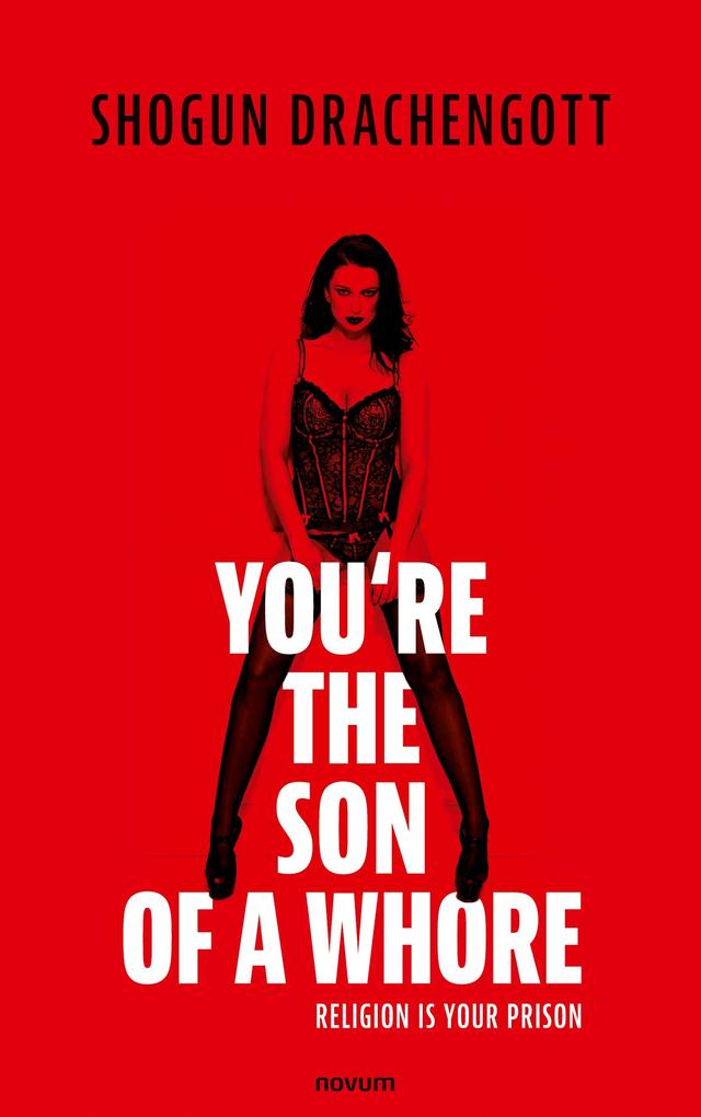 You're the son of a whore