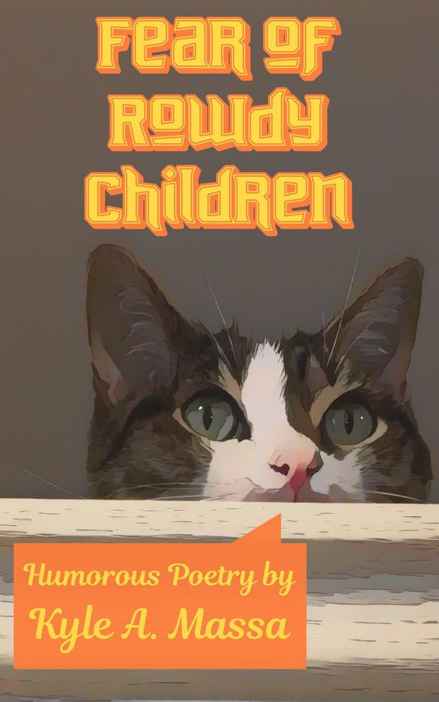 Fear of Rowdy Children