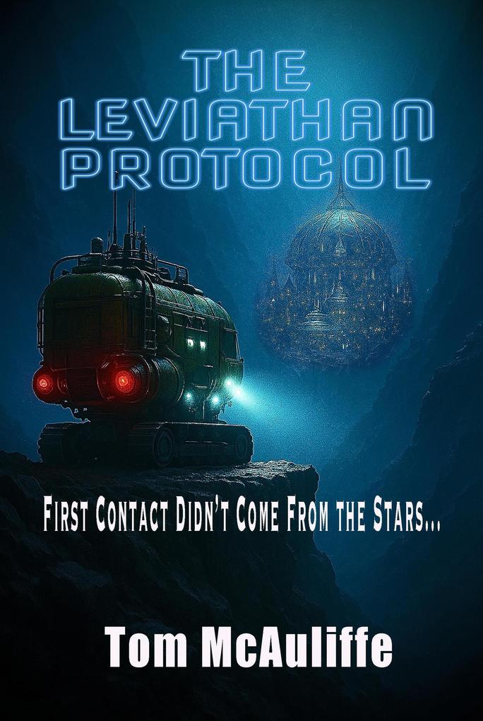 The Leviathan Protocol-First Contact Did Not Come from the Stars