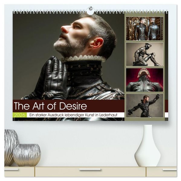 The Art of Desire (hochwertiger Premium Wandkalender 2026 DIN A2 quer) Kunstdruck in Hochglanz