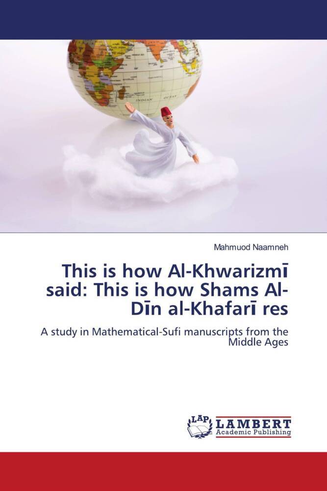 This is how Al-Khwarizm said: This is how Shams Al-Dn al-Khafar res