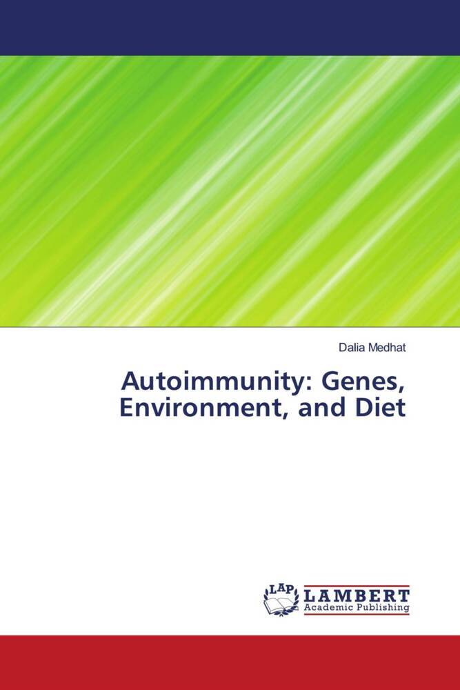 Autoimmunity: Genes Environment and Diet