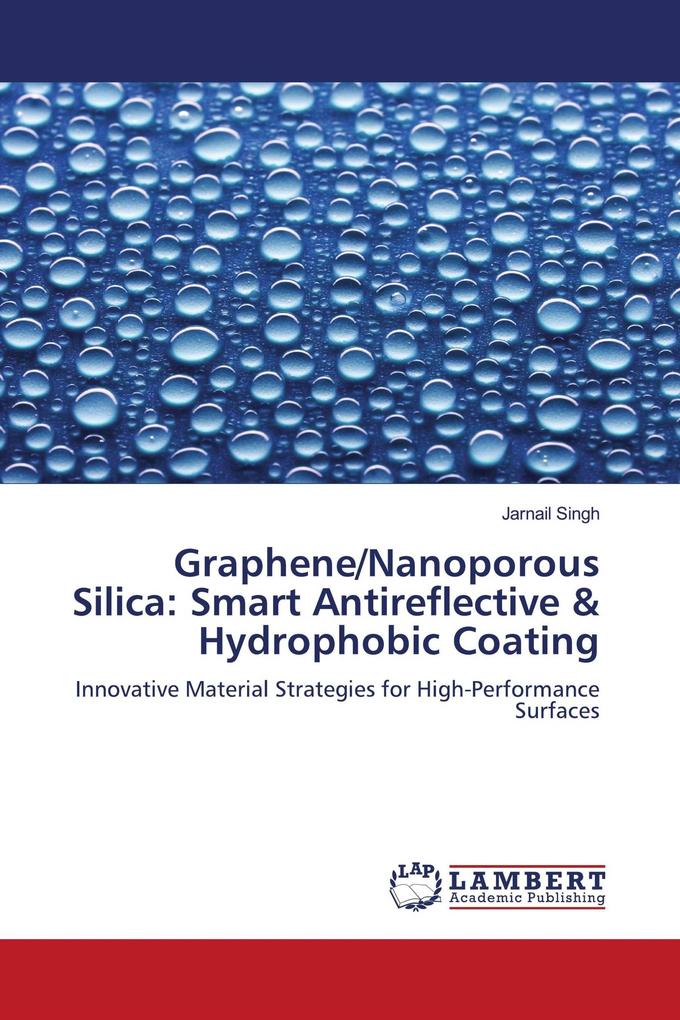 Graphene/Nanoporous Silica: Smart Antireflective & Hydrophobic Coating