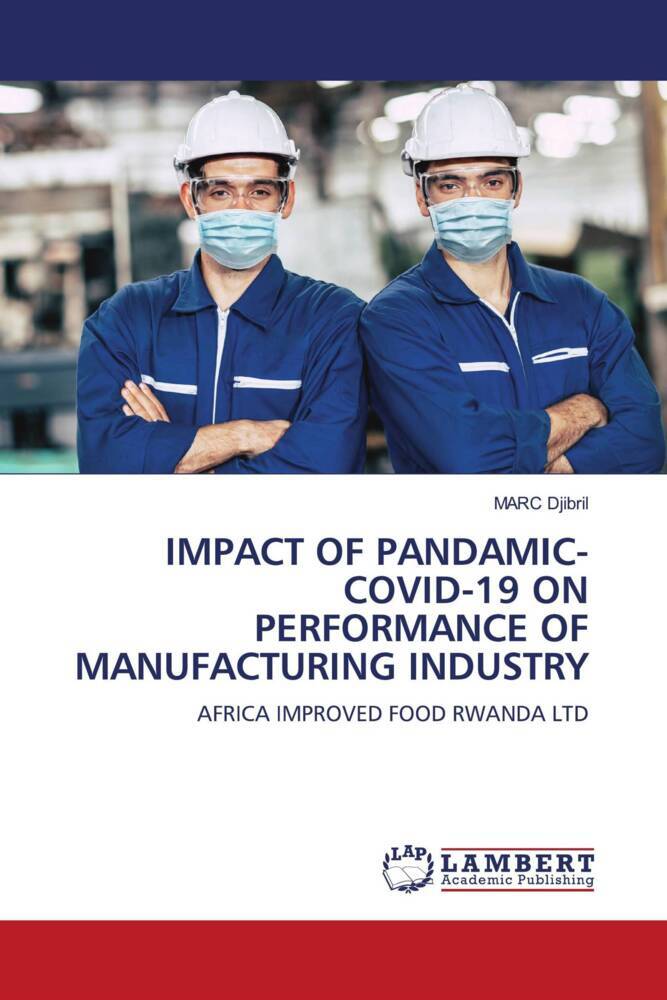 IMPACT OF PANDAMIC- COVID-19 ON PERFORMANCE OF MANUFACTURING INDUSTRY