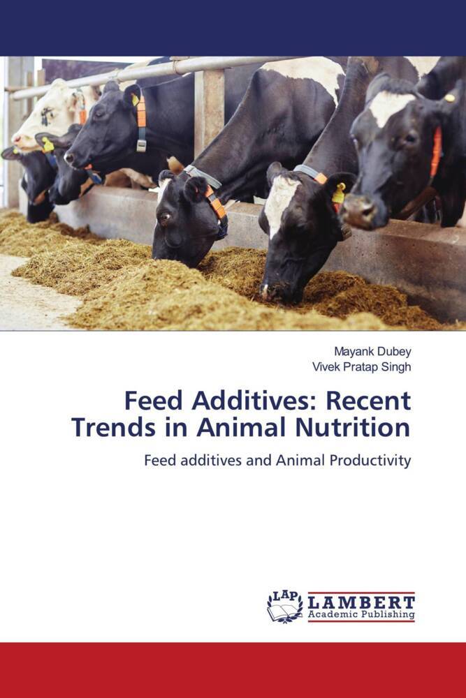 Feed Additives: Recent Trends in Animal Nutrition